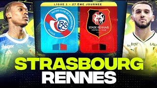 🔴 STRASBOURG  RENNES  Les Rouge et Noir veulent lEurope   rcs vs srfc   LIGUE 1  LIVEDIRECT [upl. by Esetal]