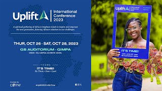 Join us at UPLIFT 2023 A 3 days International Conference from 26  28 October 2023 at GIMPA  Ghana [upl. by Heid]