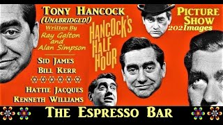 Hancocks Half Hour The Espesso Bar Unabridged 202 images picture 1957 [upl. by Jamnis]