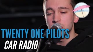 Twenty One Pilots  Car Radio Live at the Edge [upl. by Daukas]