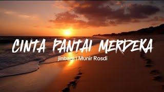 jinbara  CINTA PANTAI MERDEKA lyrics video [upl. by Tammie]