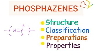 Phosphazenes classification Preparation Properties and Structure  simplified [upl. by Leissam]