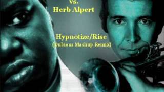 Notorious BIG vs Herb Alpert  HypnotizeRise Dubious Remash [upl. by Raimund]