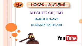 Meslek Seçimi Hakim amp Savcı Olmanın Şartları [upl. by Smiley]