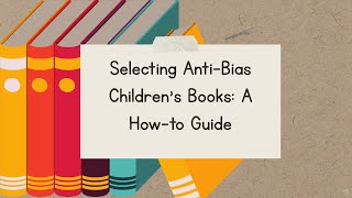 Guide for Selecting Anti Bias Children’s Books trailer [upl. by Sutsugua]