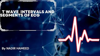 T wave intervals and Segments Of ECG [upl. by Aiyotal944]