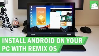 Turn your PC into an Android device how to install Remix OS [upl. by Yardley189]