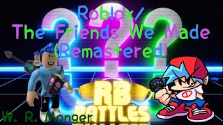 RB Battles S3 The Friends We Made RemasteredRoblox Music Video ft RussoPlays amp Boyfriend [upl. by Ohare]