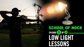 School of Nock quotReady in 7quot EP 9 of 14 Low Light Lessons [upl. by Nyra]