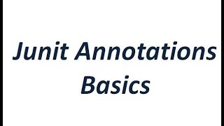 Junit Tutorial  Junit Annotations Basics [upl. by Jedediah]