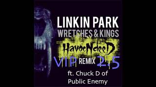 Linkin Park  Wretches amp Kings HavocNdeeD VIP RemiX 25 [upl. by Mair]