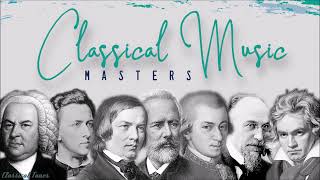 Classical Music Masters  The Playlist You Were Looking For  Mozart Bach Beethoven Satie Vivaldi [upl. by Lidah380]