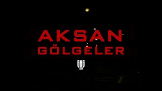 Aksan  Gölgeler Official Visualizer [upl. by Durant]