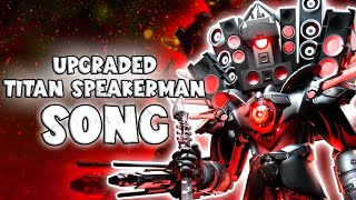 UPGRADED TITAN SPEAKERMAN SONG Official Video Prod 29thegod [upl. by Lateh]