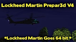 Lockheed Martin Prepar3d V4 P3D goes 64 bit [upl. by Bax438]