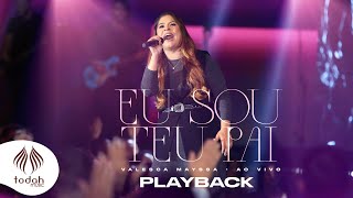 Valesca Mayssa  Eu Sou Teu Pai Playback com Letra [upl. by Henrie46]