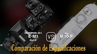 Olympus OMD EM1 Mark III vs Leica M10P Una Comparación de Especificaciones [upl. by Pazia]