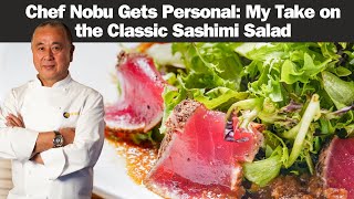 Chef Nobu Gets Personal My Take on the Classic Sashimi Salad [upl. by Ronoh]