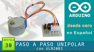 Arduino desde cero en Español  Capítulo 30  Paso a Paso unipolar 28BYJ48 con Driver ULN2003 [upl. by Nnaear]