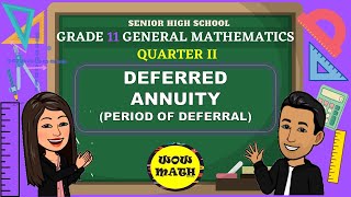 PERIOD OF DEFERRAL  DEFERRED ANNUITY  GRADE 11 GENERAL MATHEMATICS Q2 [upl. by Lyrahc]