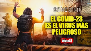 SONGBIRD INMUNE O INFECTADOS Resumen  LaButaca31 [upl. by Notelrahc]