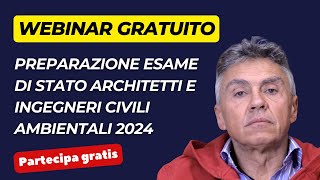 Webinar Gratuito preparazione Esame di Stato Architetti e Ingegneri Civili Ambientali 2024 [upl. by Nesral]