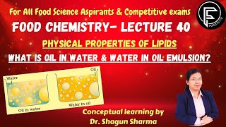 Physical properties of lipids Emulsification Foodscito [upl. by Haduhey382]