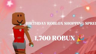 BIRTHDAY ROBUX SHOPPING SPREE 🎂🎉 1700 [upl. by Phelps]