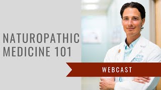 Naturopathic Medicine 101 [upl. by Freiman]