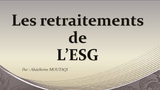 les retraitements de lESG [upl. by Aihsoek]