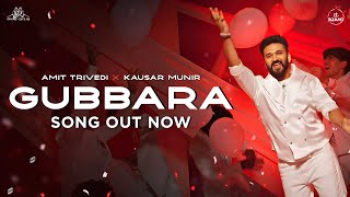 GUBBARA  Music Video  Feel The Vibes of Happiness  Amit Trivedi x Kausar Munir  Azaad Collab [upl. by Leola]