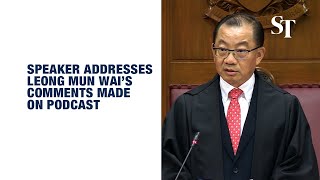 Speaker addresses Leong Mun Wai’s comments made on Yah Lah But podcast [upl. by Kcirdes]