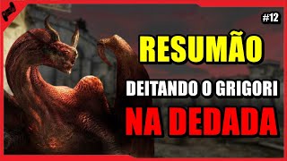 DRAGONS DOGMA  Extinguindo o GRIGORI e TODA A FAMÍLIA  RESUMÃO 12 [upl. by Aluin328]