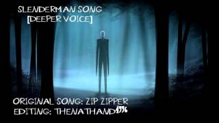 Slenderman Song Deeper Voice [upl. by Gold]