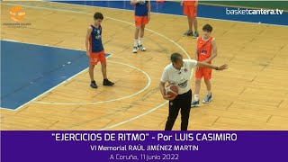 Clinic EJERCICIOS DE RITMO Ponente LUIS CASIMIRO VI Memorial Raúl Jiménez A Coruña 2022 [upl. by Eidderf832]