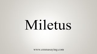 How To Say Miletus [upl. by Niccolo713]