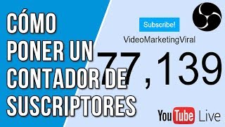 Cómo Poner un Contador de Suscriptores en un Directo de Youtube con OBS [upl. by Enelie]