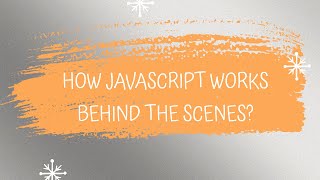 How JavaScript Works behind the scenes [upl. by Isabelle]