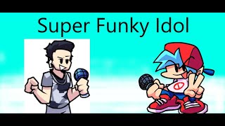 Friday Night Funkin VS Super Funky Idol FNF Mod Hard 热爱105°度的你 Super Idol的笑容都没你的甜 [upl. by Mroz]