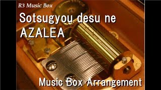 Sotsugyou desu neAZALEA Music Box Anime quotLove Live Sunshinequot Character Song [upl. by Erret905]