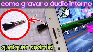 Como grava o áudio interno em QUALQUER android [upl. by Ireva]