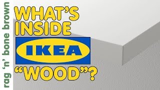 Whats inside Ikeas quotwoodquot [upl. by Llenrac932]