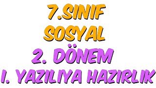 7Sınıf Sosyal 2Dönem 1Yazılıya Hazırlık [upl. by Nnairb61]