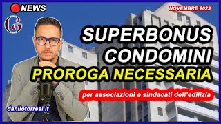 PROROGA SUPERBONUS 110 Condomini 2024 ultime notizie  necessaria secondo le associazioni [upl. by Iat]