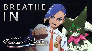 Breathe In  Pokémon Paldean Winds Episode 2 [upl. by Ynitsed]