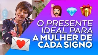 O Presente ideal para a MULHER de cada SIGNO por Márcia Fernandes [upl. by Junji]