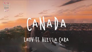 ❁ Lauv  Canada ft Alessia Cara  lyric video ❁ [upl. by Bokaj902]