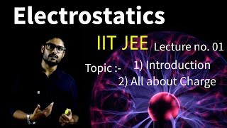 1 Electrostatics  Introduction  All about Charge  Introduction  IIT JEE  NEET  KOTA FACULTY [upl. by Tempest]