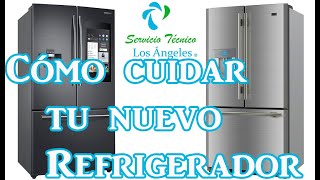 Primeros cuidados para tu refrigerador Tips [upl. by Salomi]