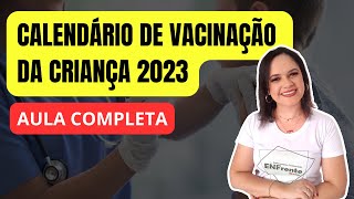 ATUALIZAÇÃO  Calendário Nacional de Vacinação da Criança 2023  AULA COMPLETA [upl. by Norraf]